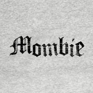 Mombie T-Shirt